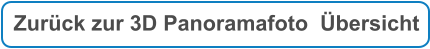 Zurück zur 3D Panoramafoto  Übersicht